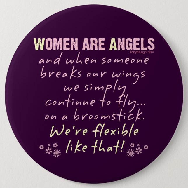 Women are Angels 6 Inch Round Button (Front)