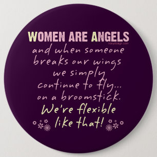 Women are Angels 6 Inch Round Button