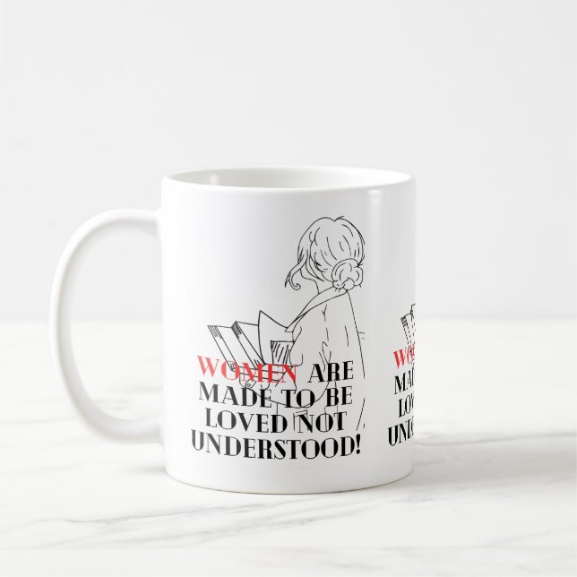 Women are made to be loved Mug (Left)