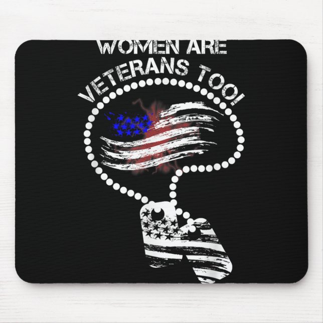 Women Are Veterans Too  Mouse Pad (Front)