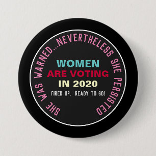 Women Are VOTING In 2020 Resist Campaign Button