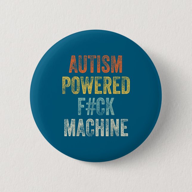 Women Autism Powered F Ck Machine 2 Inch Round Button (Front)