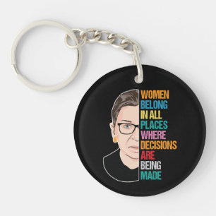 Women Belong In All Place Where Decisions Keychain