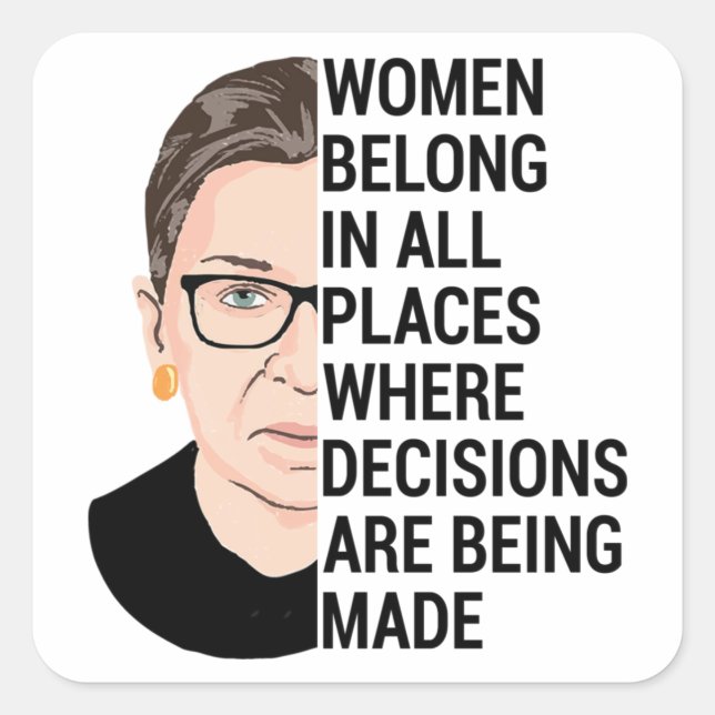 Women belong in all places where decisions square sticker (Front)