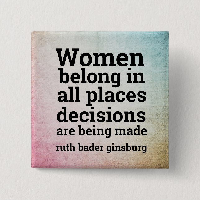 Women belong in places decisions are made 2 inch square button (Front)