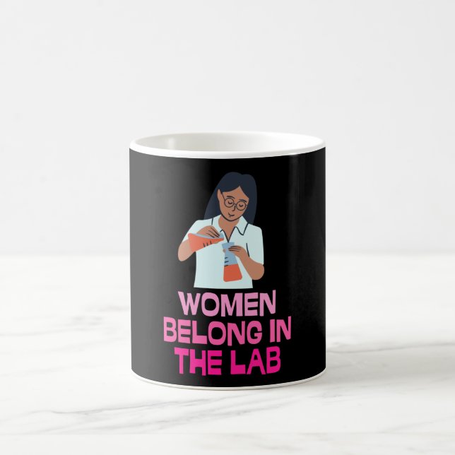 Women Belong In The Lab - Women In Stem Coffee Mug (Center)