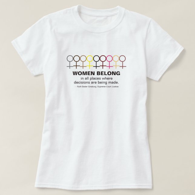 Women Belong Justice Ruth Bader Ginsburg RBG Quote T-Shirt (Design Front)