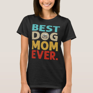 Women Best Dog Mom Ever Shih Tzu Mother S Day T-Shirt