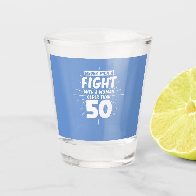 Women Birthdays 50th Birthday 50 Years Funny Gift Shot Glass (Front)