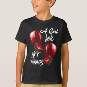 Women Boxing Kickboxing A Girl Who Hit Things T-Shirt