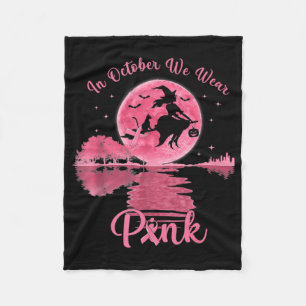 Women Breast Cancer Awareness, In October We Wear Fleece Blanket