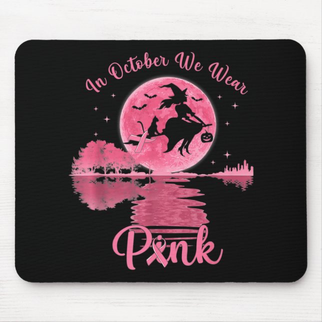 Women Breast Cancer Awareness, In October We Wear  Mouse Pad (Front)