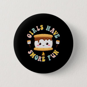 Women Camping Kawaii Smores Girls Have S'more Kids 2 Inch Round Button