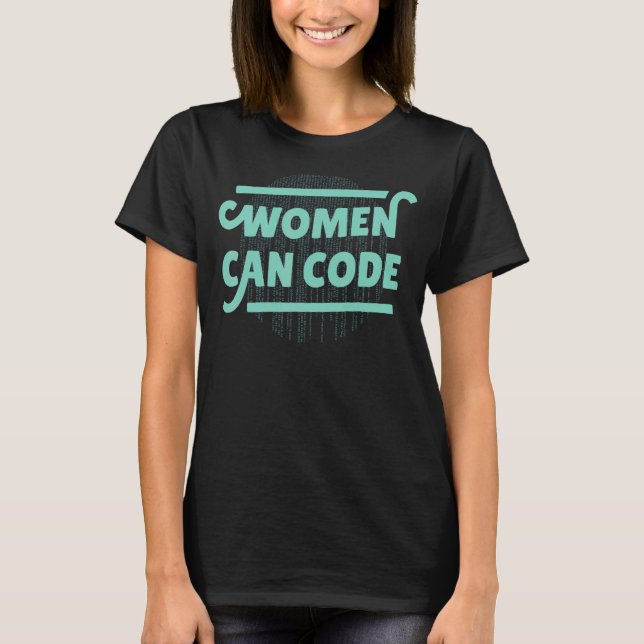 Women Can Code Female Programmer Coding It Enginee T-Shirt (Front)