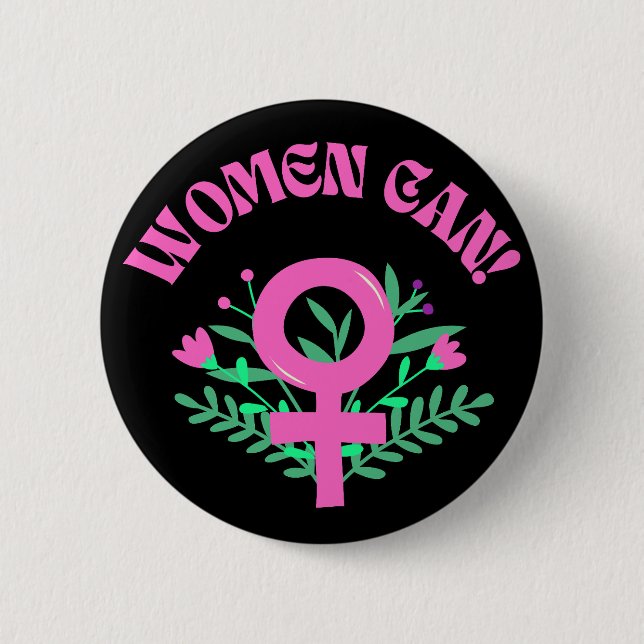 Women Can Feminist 2 Inch Round Button (Front)