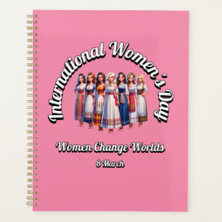 Women Change Worlds. International Women's Day. Planner