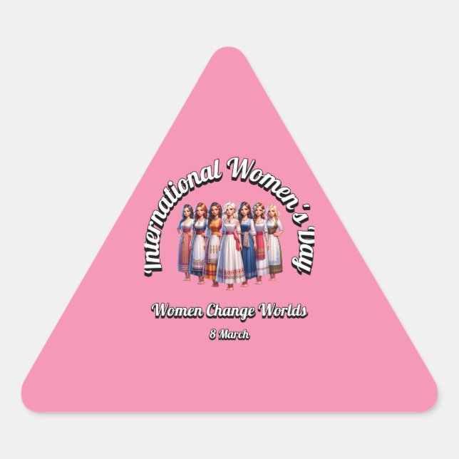 Women Change Worlds. International Women's Day.  Triangle Sticker (Front)