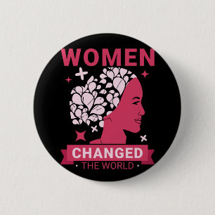 Women Changed The World Feminist 2 Inch Round Button