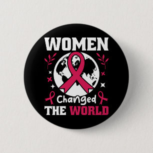Women Changed The World Feminist 2 Inch Round Button