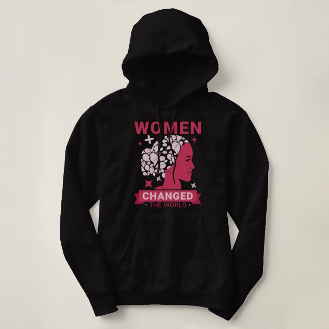 Women Changed The World Feminist Hoodie (Design Front)