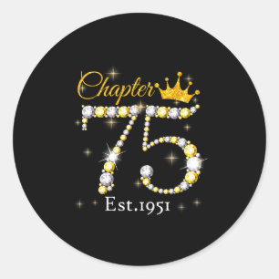 Women Chapter 75 Fabulous Est 1951 75th Birthday Q Classic Round Sticker