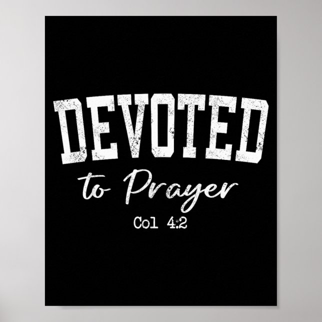 Women Christian Shirts Devoted To Prayer Bible Wor Poster (Front)