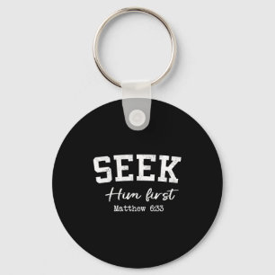 Women Christian Shirts Seek Him First Faith Worshi Keychain