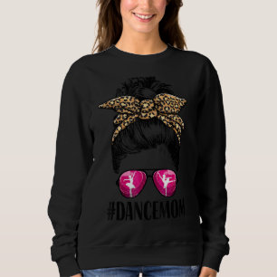 Women Dance Mom Life Messy Bun Leopard Ballet Mom Sweatshirt