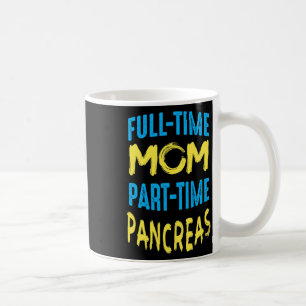 Women Diabetes Awareness Month Outfit Mom Part Tim Coffee Mug