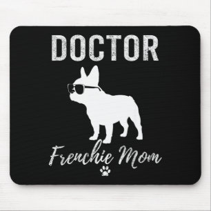 Women Doctor Frenchie Mom Shirt Funny Dog Lover Me Mouse Pad