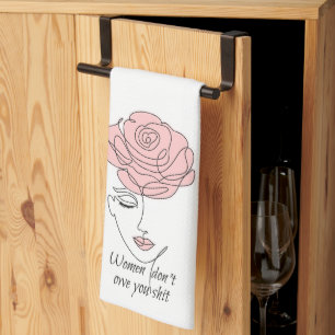 Women Don't Owe You Kitchen Towel
