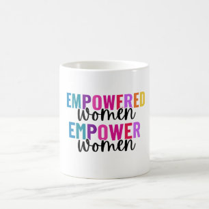 WOMEN EMPOWERED WOMEN EMPOWER COFFEE MUG