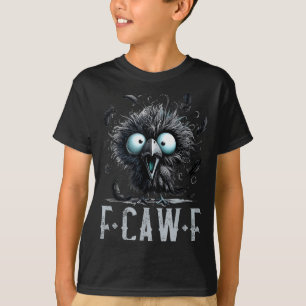 Women F-caw-f Black Crow Black Bird Funny Hallowee T-Shirt