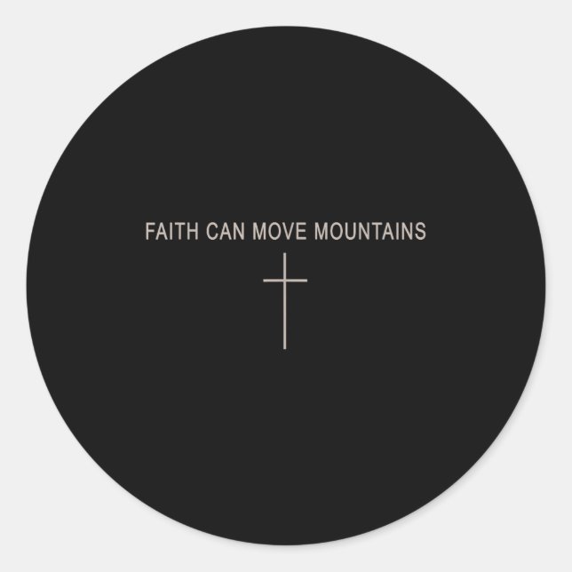 Women Faith Can Move Mountains Christian Minimalis Classic Round Sticker (Front)