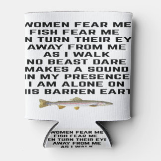 Women fear me, fish fear me can cooler