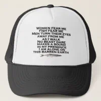 Women fear me, fish fear me Trucker Hat