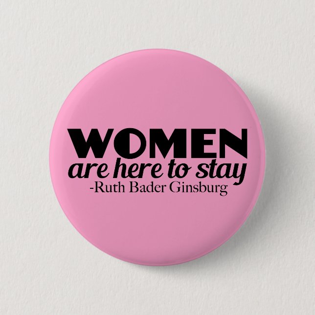 Women Feminist Quote by Ruth Bader Ginsburg 2 Inch Round Button (Front)