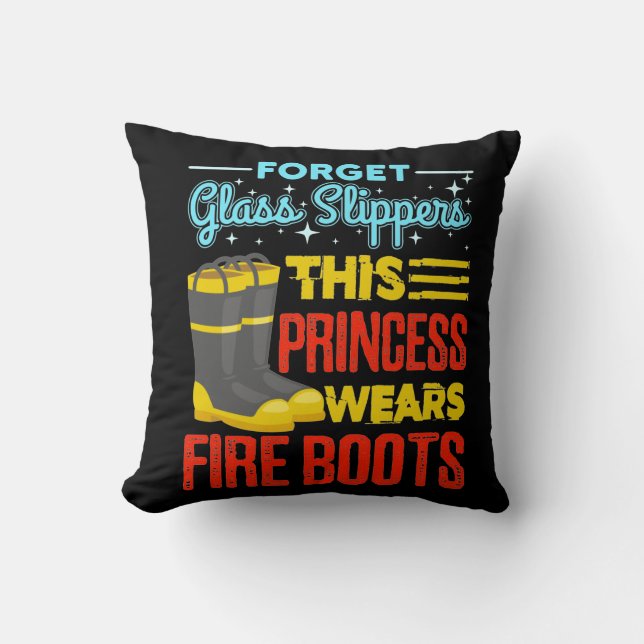 Women Firefighter This Princess Wears Fire Boots Throw Pillow (Front)