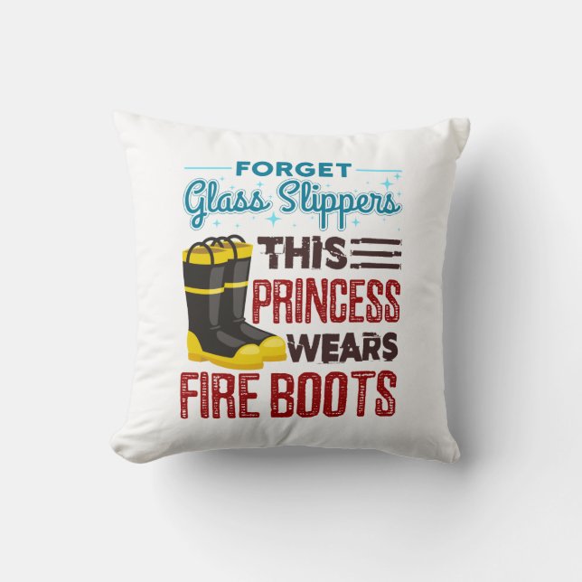 Women Firefighter This Princess Wears Fire Boots Throw Pillow (Front)