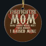 Women Fireman Mother US Firefighter Mom  Ceramic Ornament<br><div class="desc">Women Fireman Mother US Firefighter Mom Gift. Perfect gift for your dad,  mom,  papa,  men,  women,  friend and family members on Thanksgiving Day,  Christmas Day,  Mothers Day,  Fathers Day,  4th of July,  1776 Independent day,  Veterans Day,  Halloween Day,  Patrick's Day</div>