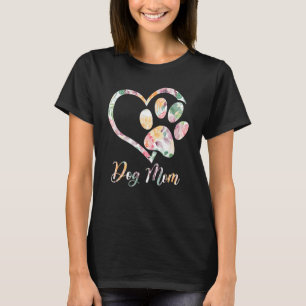 Women Flowers Dog Mom Dog  Mothers Day Heart Paw P T-Shirt