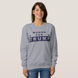 Women for Trump 2016 Sweatshirt
