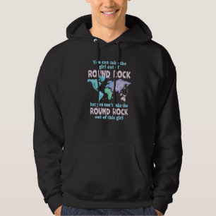 Women from Round Rock  Girl From Round Rock Texas Hoodie
