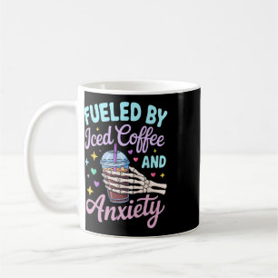 Women Fuelled By Iced Coffee And Anxiety Skull Cof Mug