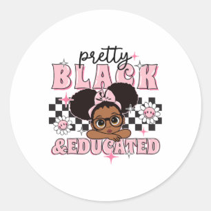 Women Gift Pretty Black And Educated Black African Classic Round Sticker