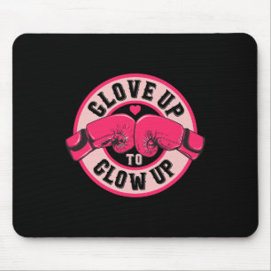 Women Girl Glove Up To Glow Up Ladies Boxing Or Ki Mouse Pad