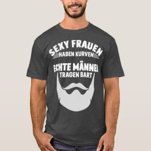Women have curves real men have beards T-Shirt