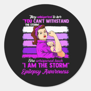Women I Am The Storm Epilepsy Awareness Warrior  Classic Round Sticker