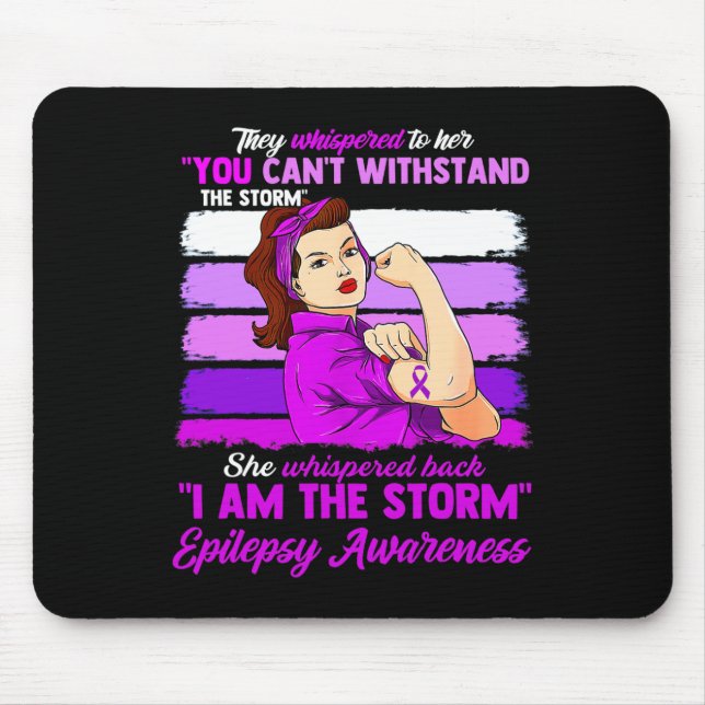 Women I Am The Storm Epilepsy Awareness Warrior  Mouse Pad (Front)