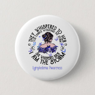 Women I Am The Storm Lymphedema Awareness 2 Inch Round Button